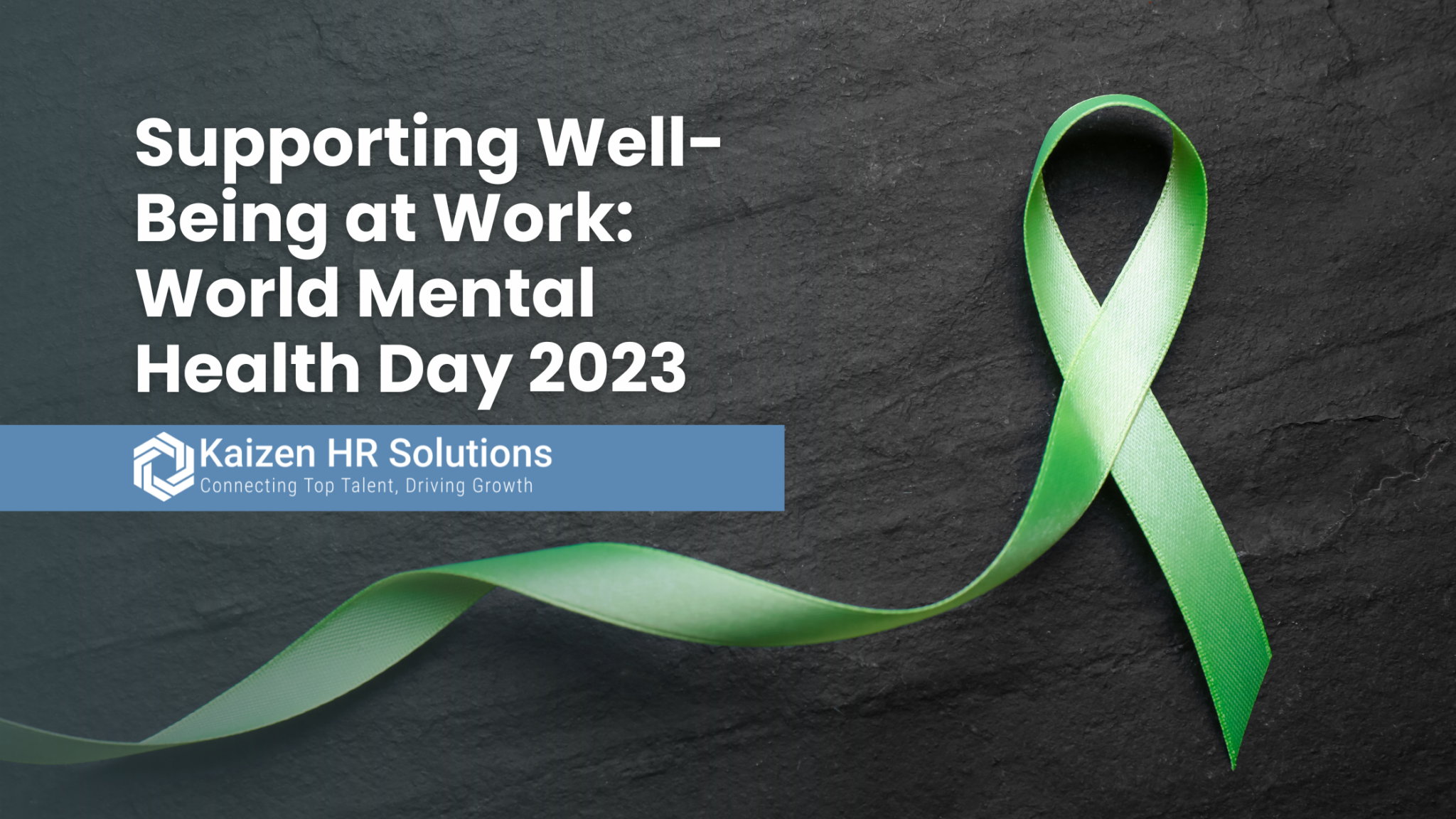 Supporting Well-Being at Work: World Mental Health Day 2023 - Kaizen HR ...